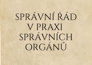 Mini Spr&aacute;vn&iacute; ř&aacute;d v praxi spr&aacute;vn&iacute;ch org&aacute;nů.jpg