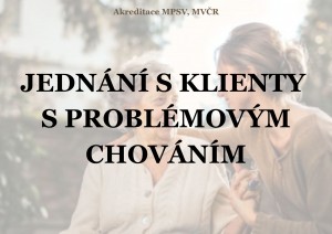 Mini Jedn&aacute;n&iacute; s klienty s probl&eacute;mov&yacute;m chv&aacute;n&iacute;m.jpg