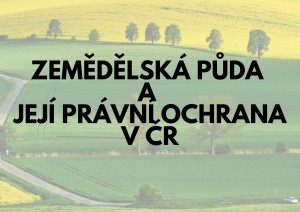 Mini Zemědělsk&aacute; půda a jej&iacute; pr&aacute;vn&iacute; ochrana v ČR (1).jpg